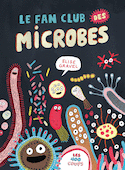 Le Fan Club des Microbes