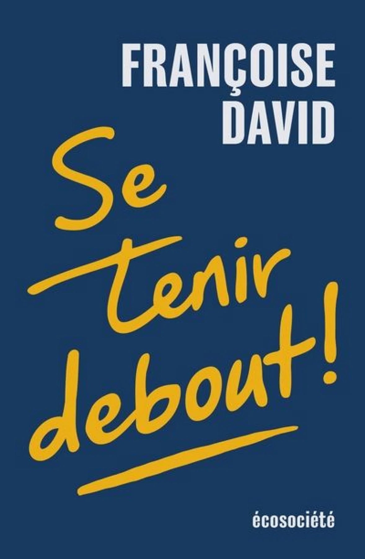 Se Tenir Debout!