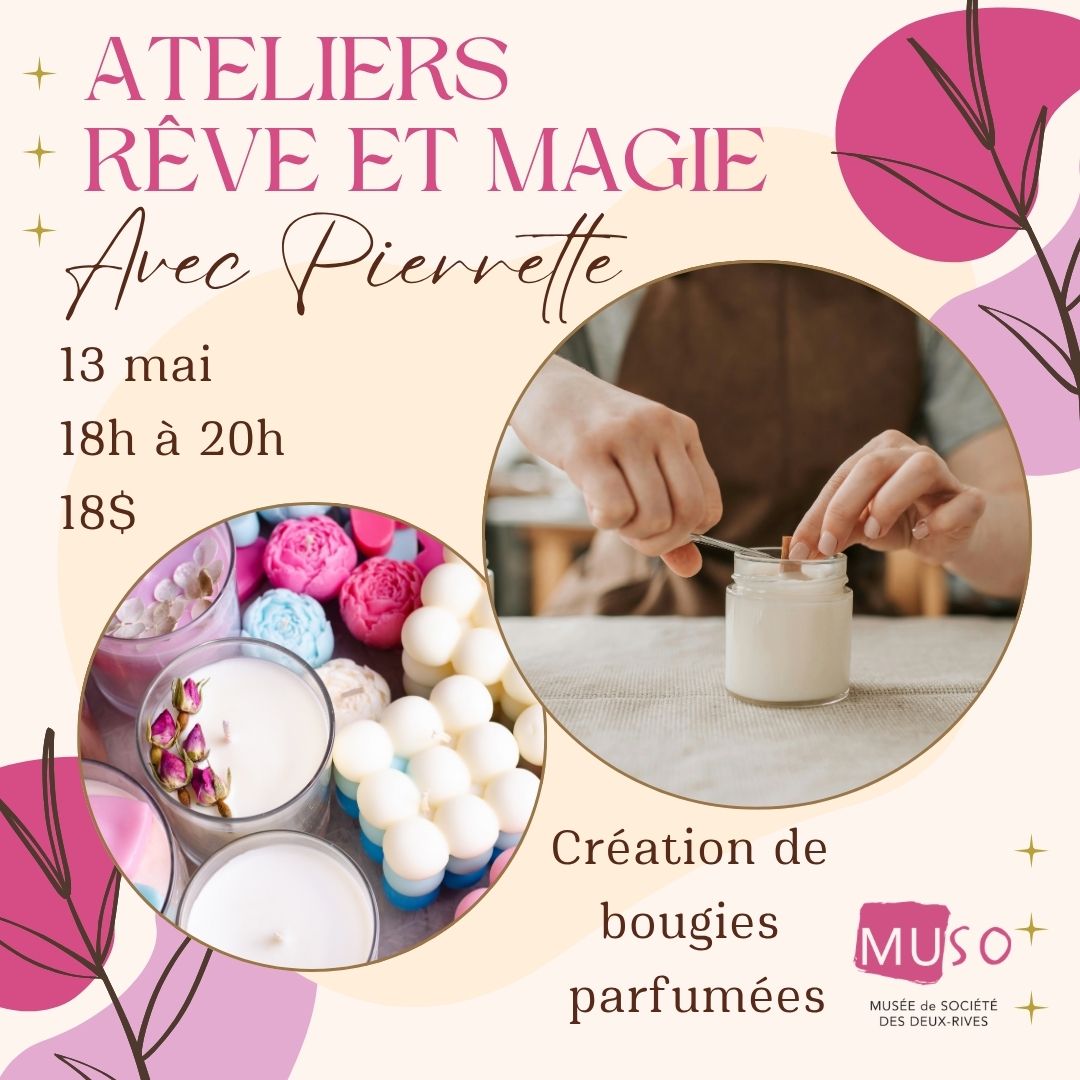 Atelier Rêve et Magie avec Pierrette! - Mercredi 13 mai de 18h à 20h : Création de chandelles parfumées