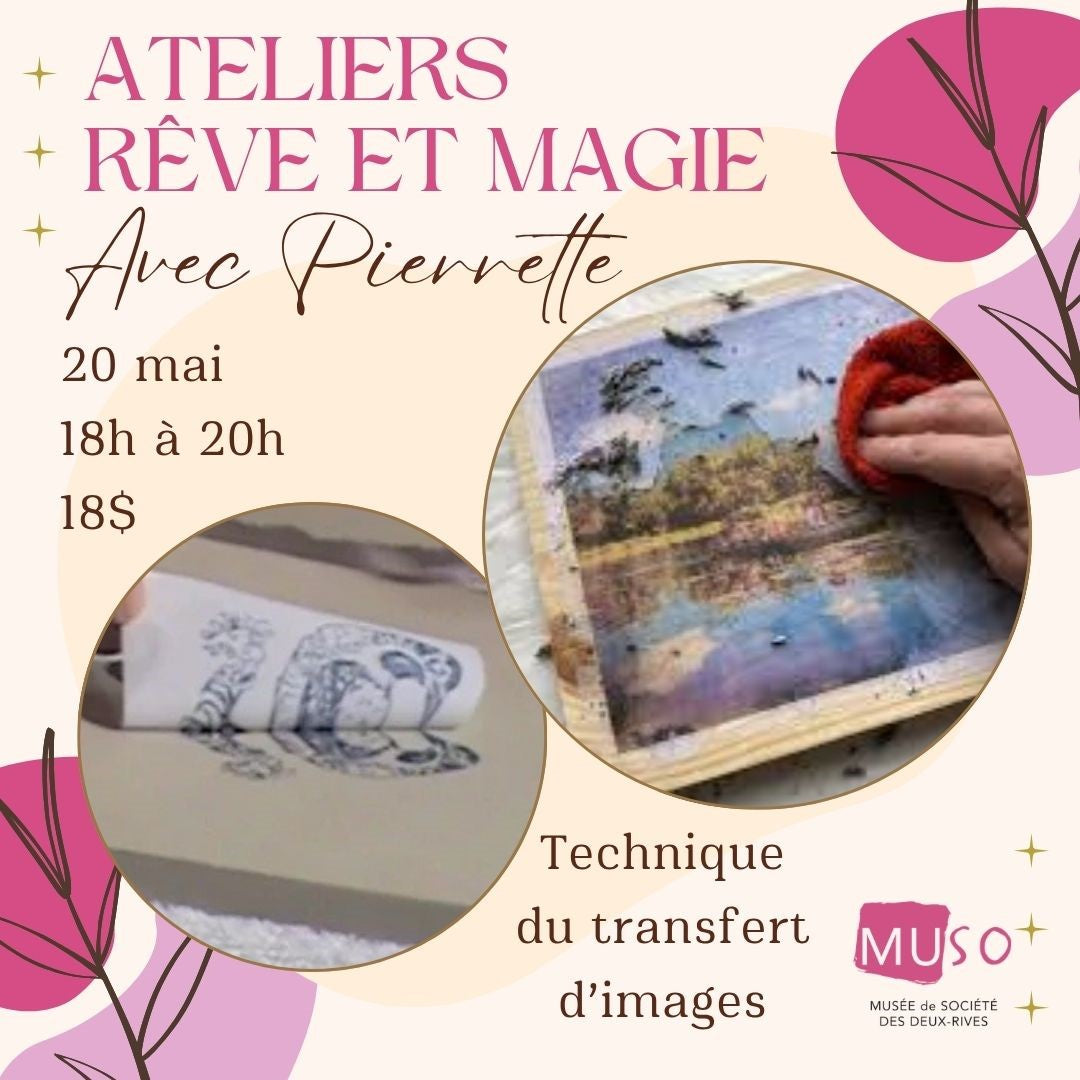 Atelier Rêve et Magie avec Pierrette! - Mercredi 20 mai de 18h à 20h : Technique du transfert d’image
