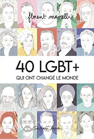 40 LGBT+ Qui Ont Changé Le Monde