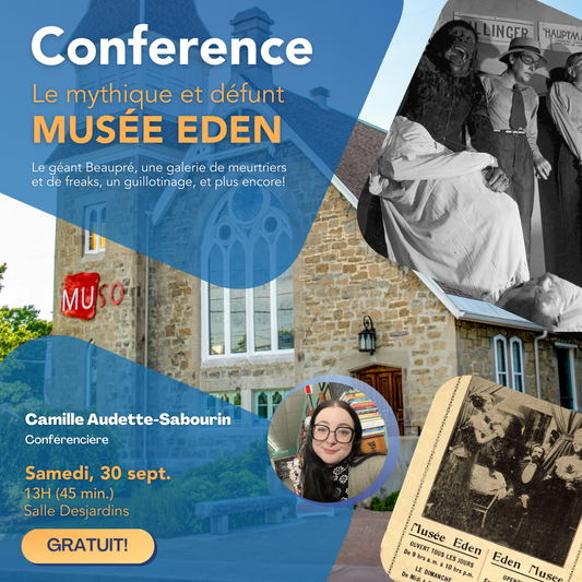 Conférence sur le mythique et défunt Musée Eden - 30 sept. à 13H (GRATUIT!)