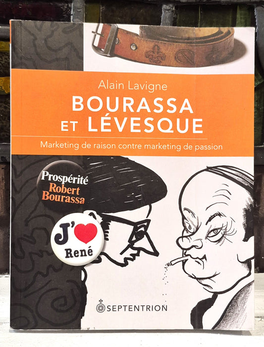 Bourassa et Lévesque - Marketing de Raison Contre Marketing de Passion