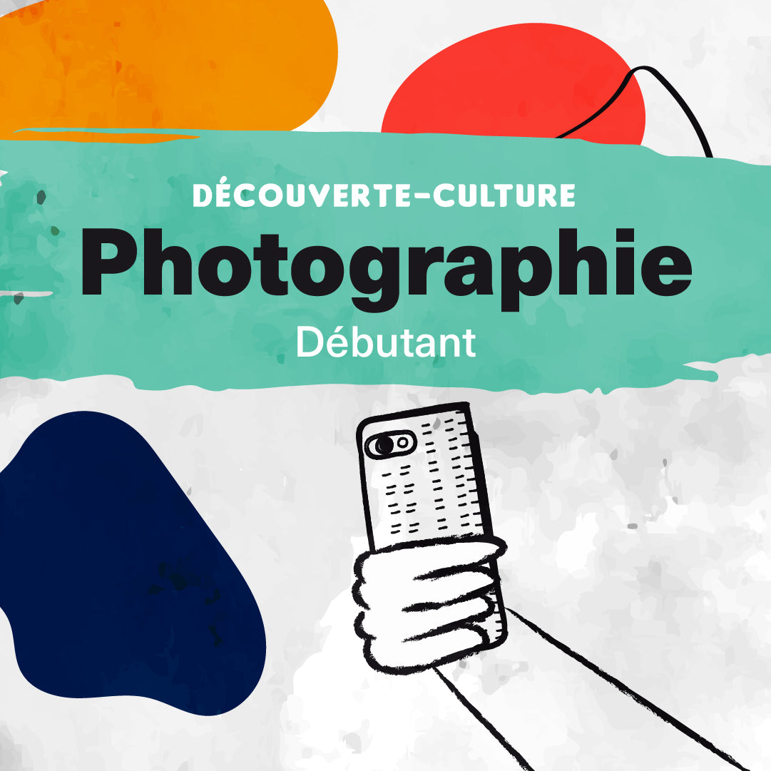Atelier Découverte-Culture "Photographie Débutant" - Offert les lundis du 12 février au 15 avril 2024.