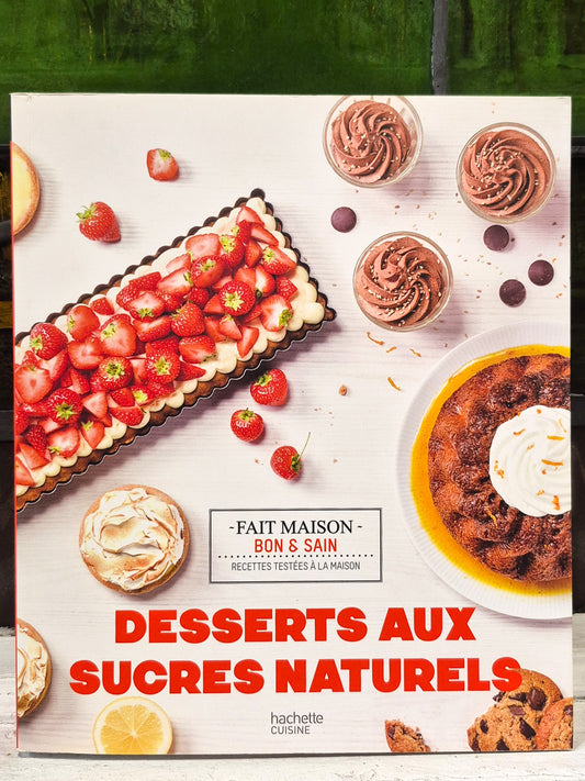 Desserts aux Sucres Naturels