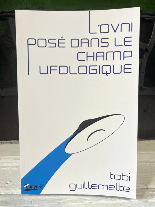 L'Ovni Posé Dans Le Champ Ufologique
