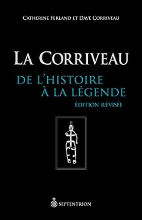 La Corriveau - De l'Histoire à la Légende