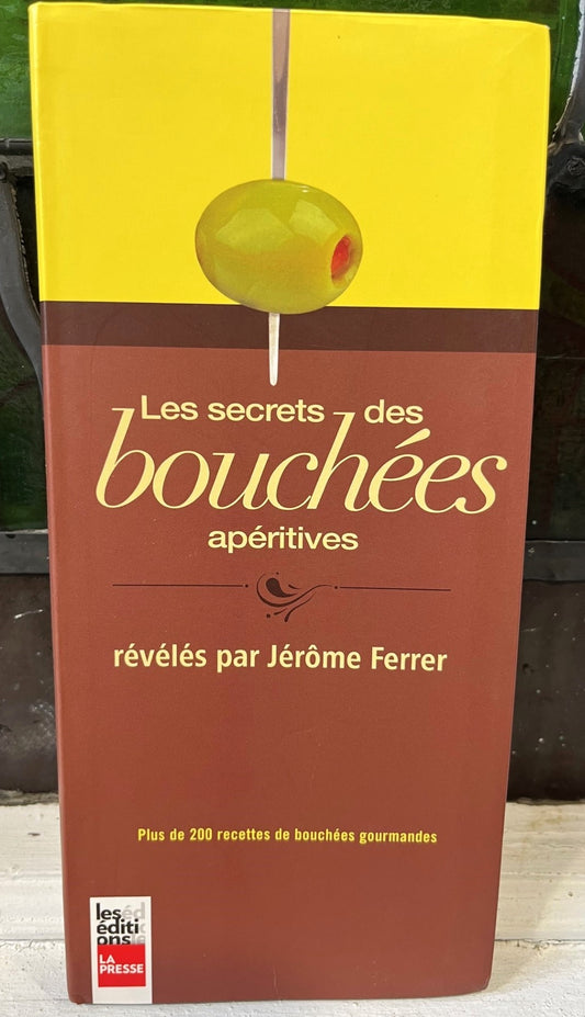 Les Secrets des Bouchées Apéritives