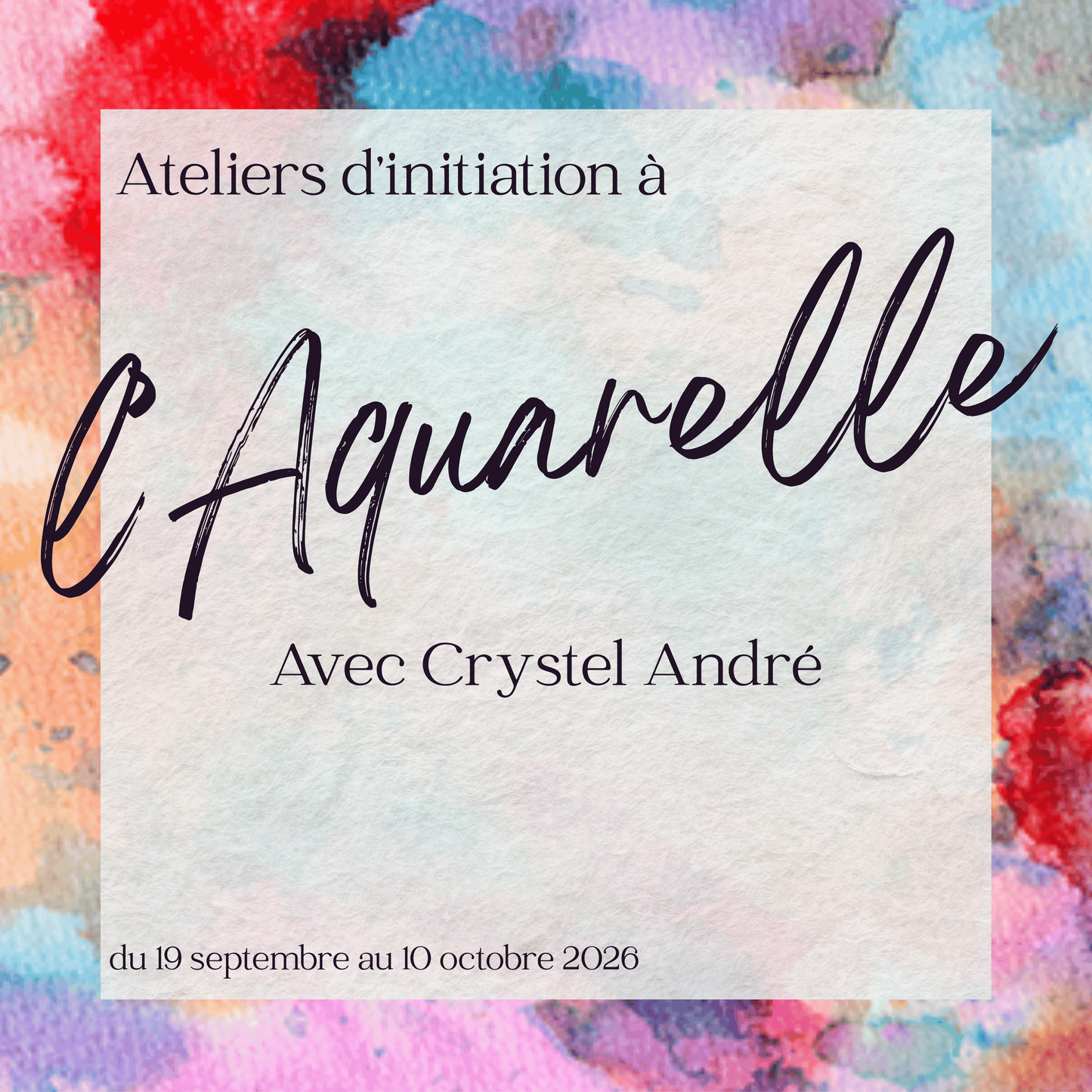 Ateliers d'initiation à l'aquarelle- du 19 Septembre au 10 Octobre 2026