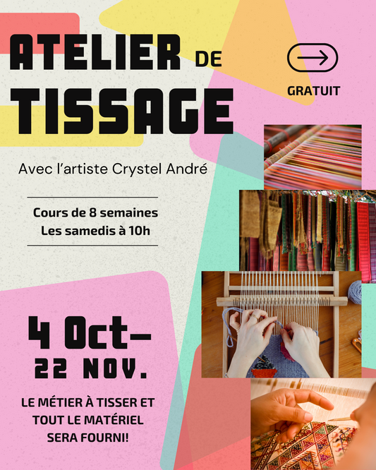 Atelier de Tissage - 4 oct. au 22 nov, (les samedis)