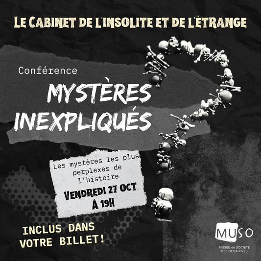 Conférence "Mystères inexpliqués" - Vendredi 27 octobre (inclus dans le cout d'entrée au Cabinet de l'Étrange et de l'Insolite)