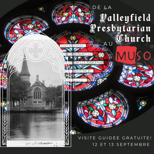 Visite Guidée: De la Valleyfield Presbytarian Church au MUSO - 12 et 13 Septembre 2026